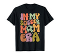 My Soccer Mom Era Funny Soccer Mom T-Shirt - Trendy Graphic Men Women