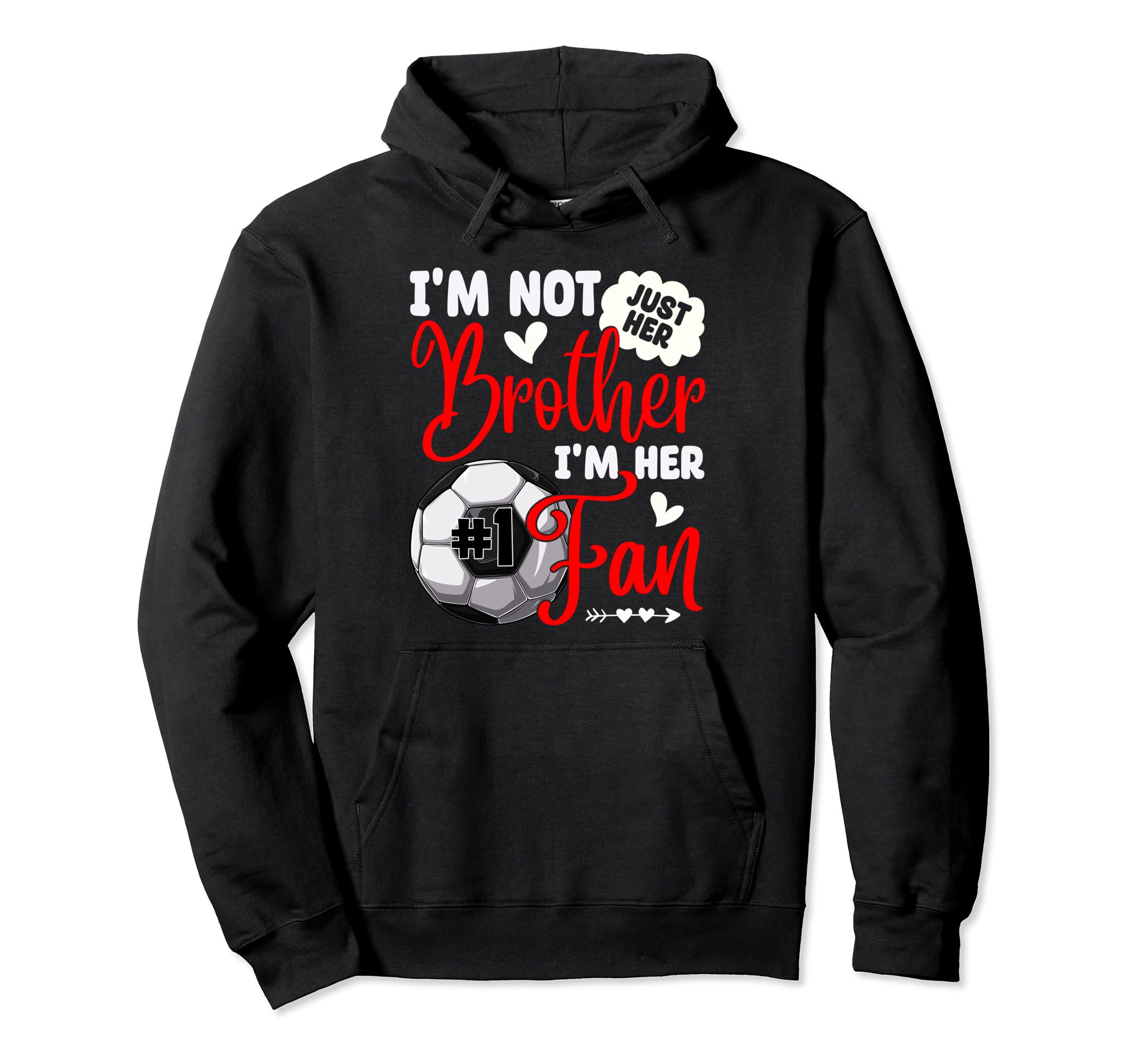 Im Not Just Her Brother Im Her Number Hoodie - Custom Art Print Men Women