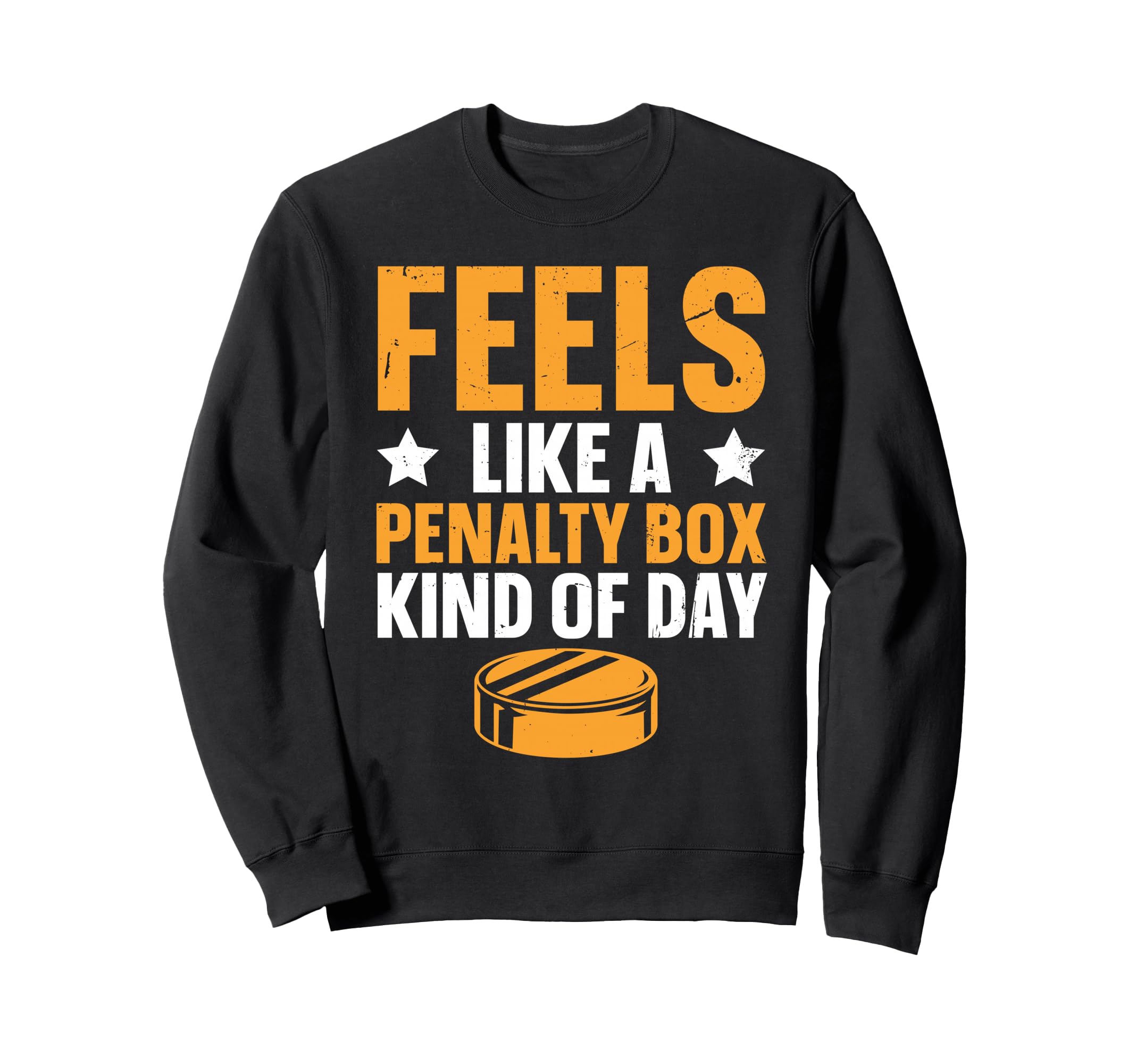 Feels Like Penalty Box Kind Day Sweatshirt - Casual Everyday Wear Unisex