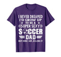 Funny I Never Dreamed Id Grow Up To Be T-Shirt - Graphic Print for Adults