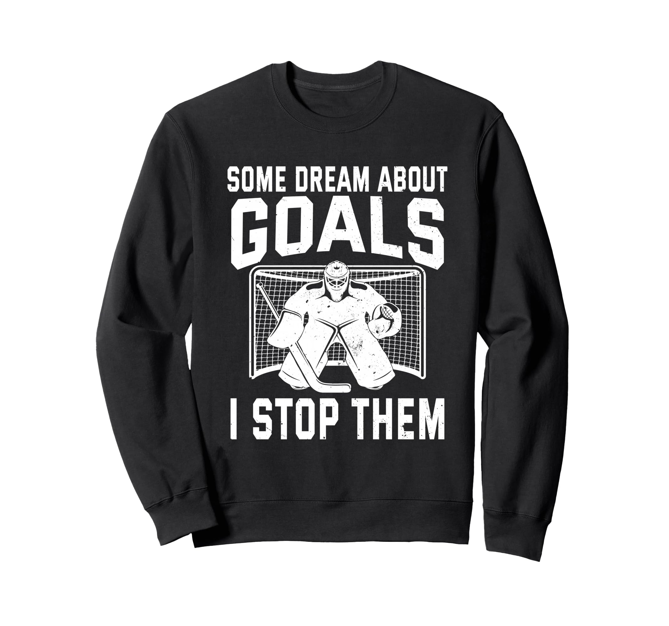 Some Dream About Goals I Stop Sweatshirt - Aesthetic Graphic for Adults