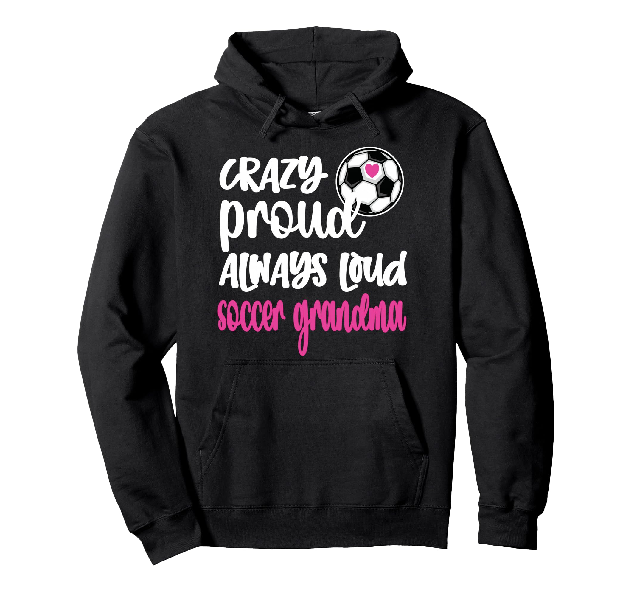 Crazy Proud Soccer Grandma Soccer Hoodie - Novelty Apparel for Adults