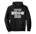 Soccer Widow 2026 Soccer Football Hoodie - Streetwear Style Men Women