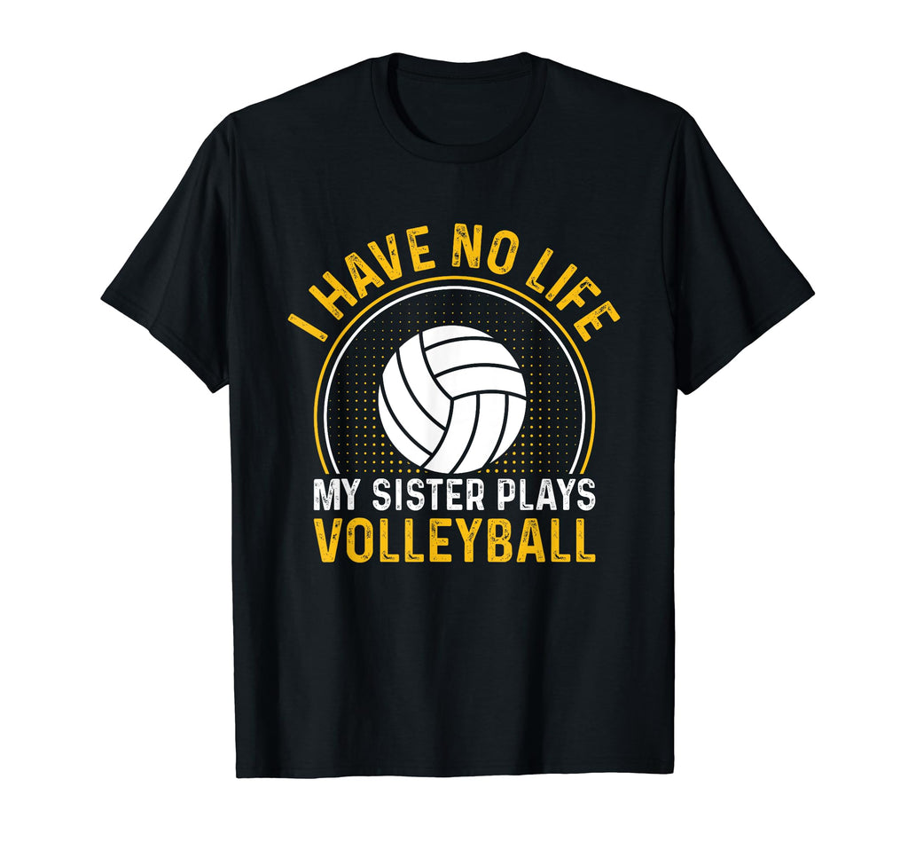 I Have No Life My Sister Plays T-Shirt - Aesthetic Graphic Unisex