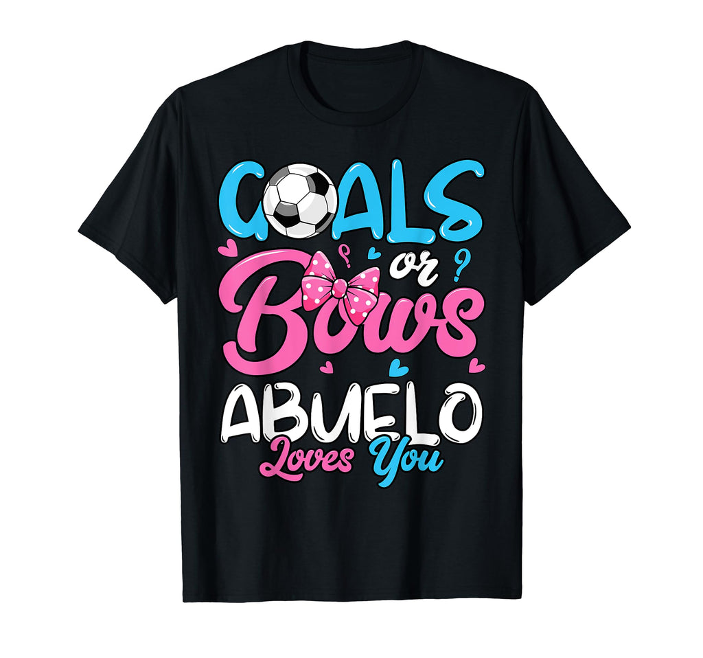 Gender Reveal Goals Or Bows Abuelo Loves T-Shirt - Trendy Graphic Unisex