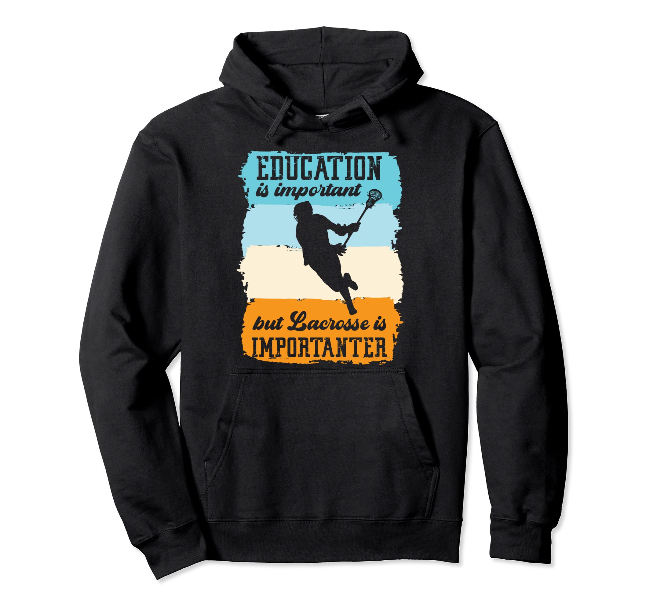 Education Is Important But Lacrosse Is Hoodie - Graphic Print Unisex