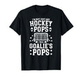 Im Hockey Goalie Pops Ice Hockey T-Shirt - Streetwear Style Men Women