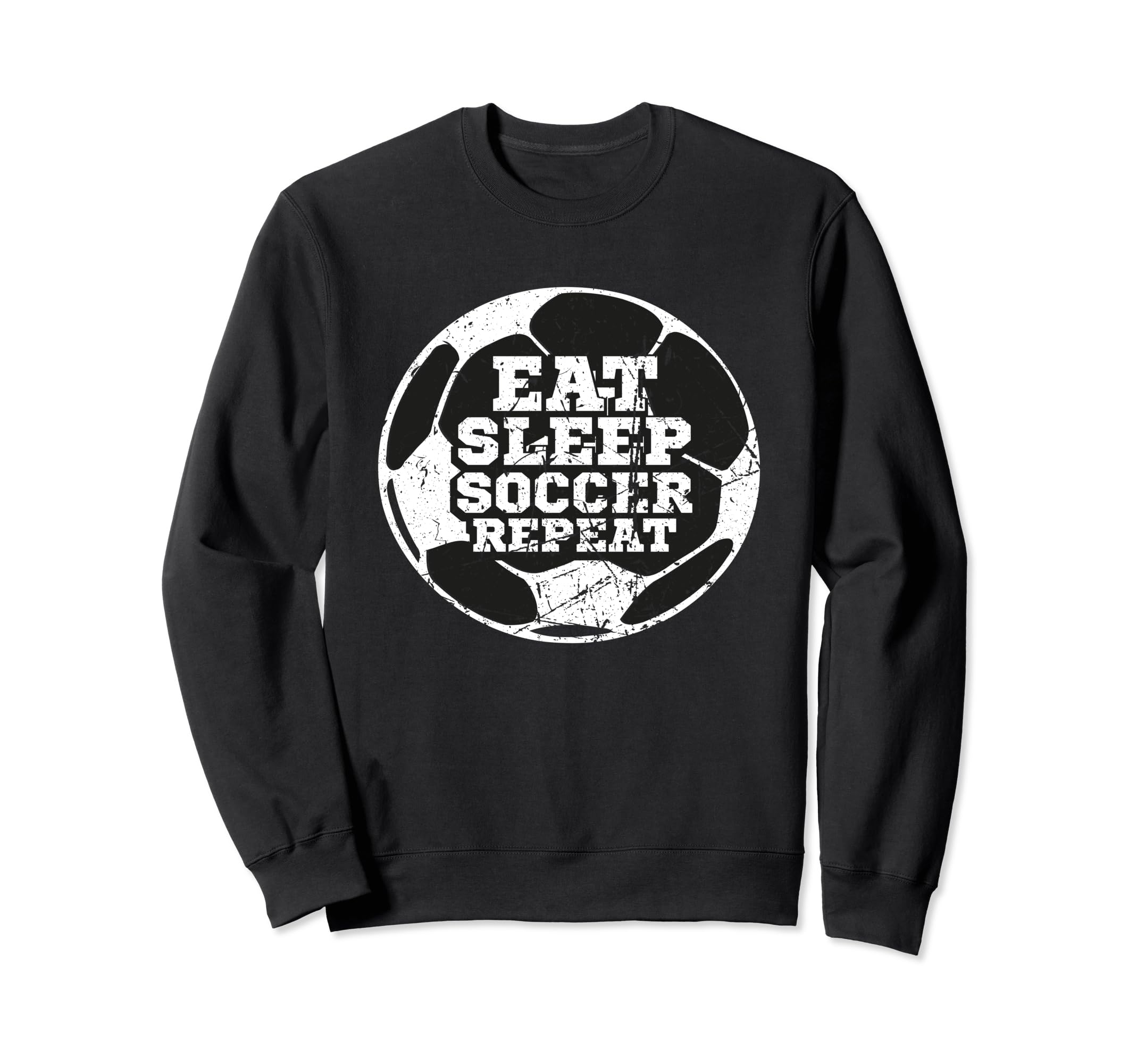 Eat Sleep Soccer Repeat Distressed Sweatshirt - Minimalist Print Men Women