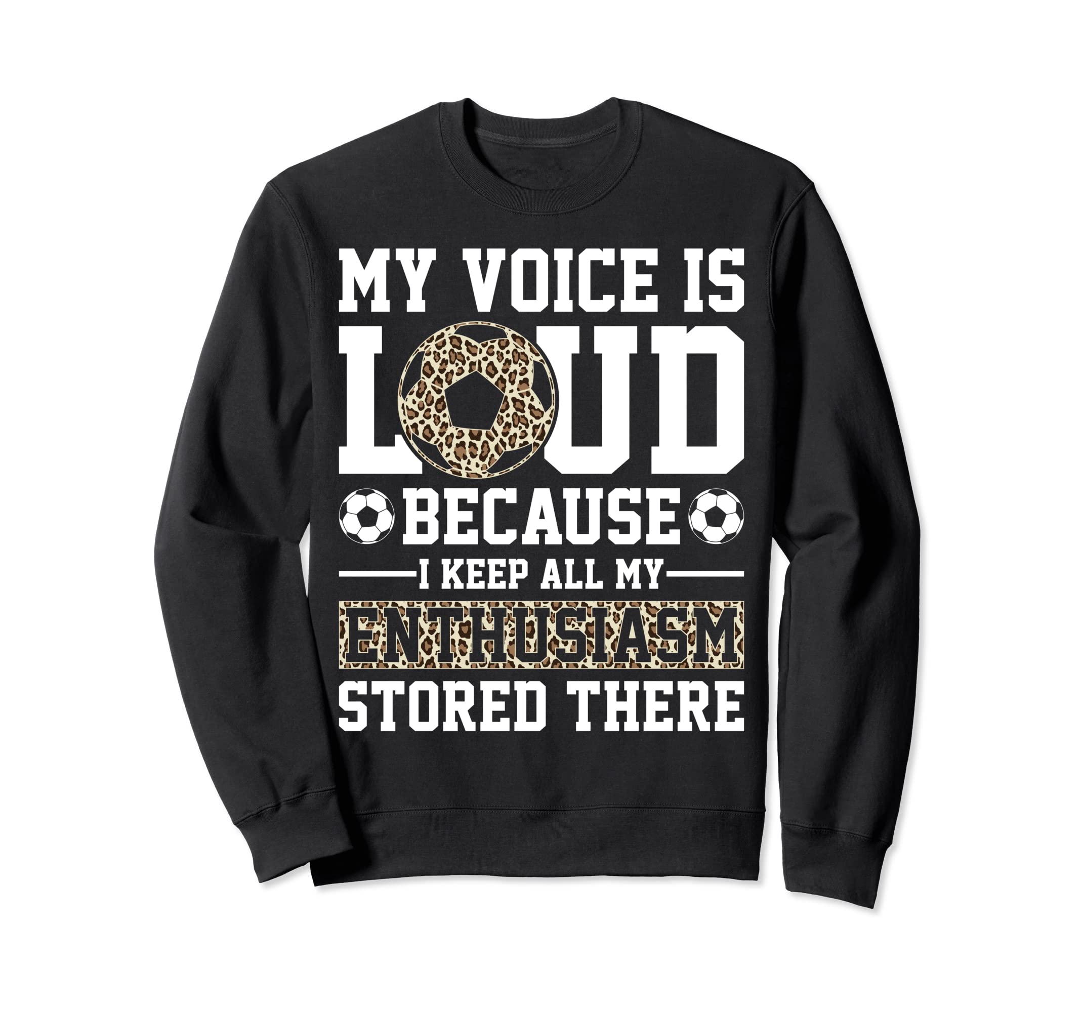 My Voice Is Loud Leopard Soccer Sweatshirt - Streetwear Style for Adults