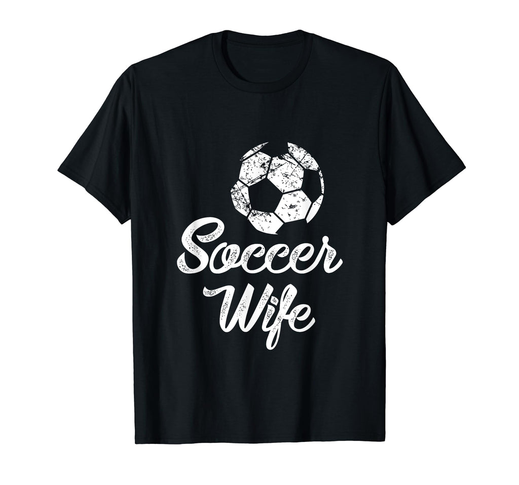 Soccer Wife Funny Player Fan Gift T-Shirt - Fun Novelty Design Men Women