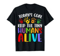 Daycare Teacher Todays Goal Keep Tiny T-Shirt - Novelty Apparel Unisex