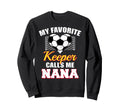 My Favorite Keeper Calls Me Nana Sweatshirt - Graphic Print Men Women
