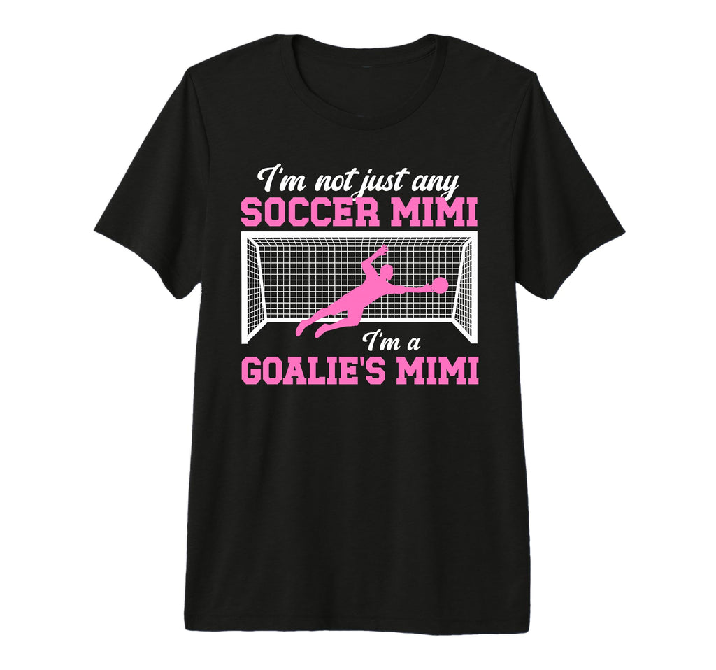 Im Soccer Goalie Mimi Soccer Keeper Mimi T-Shirt - Streetwear Style Unisex