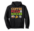 Coffee Pizza Soccer Sports Player Hoodie - Custom Art Print Men Women