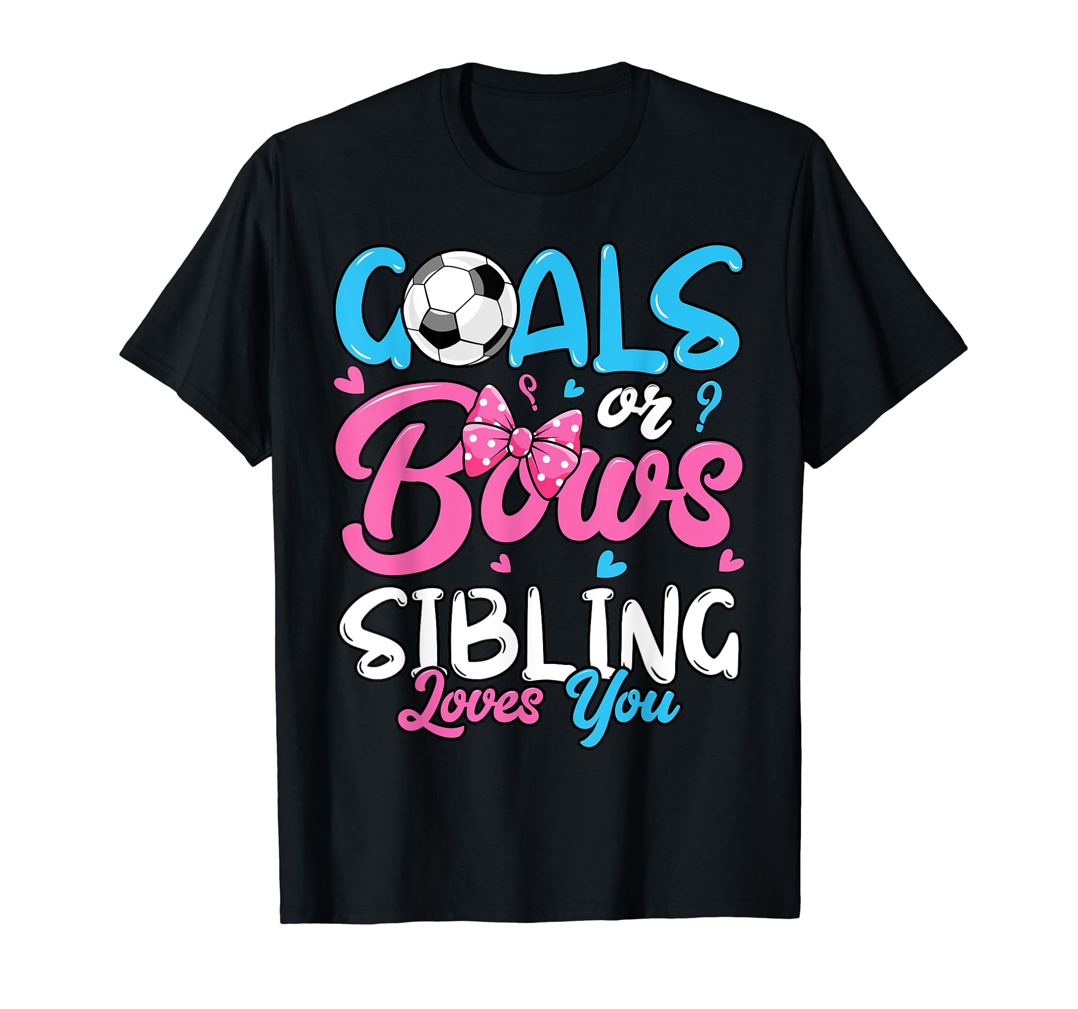Gender Reveal Goals Or Bows Sibling T-Shirt - Streetwear Style for Adults