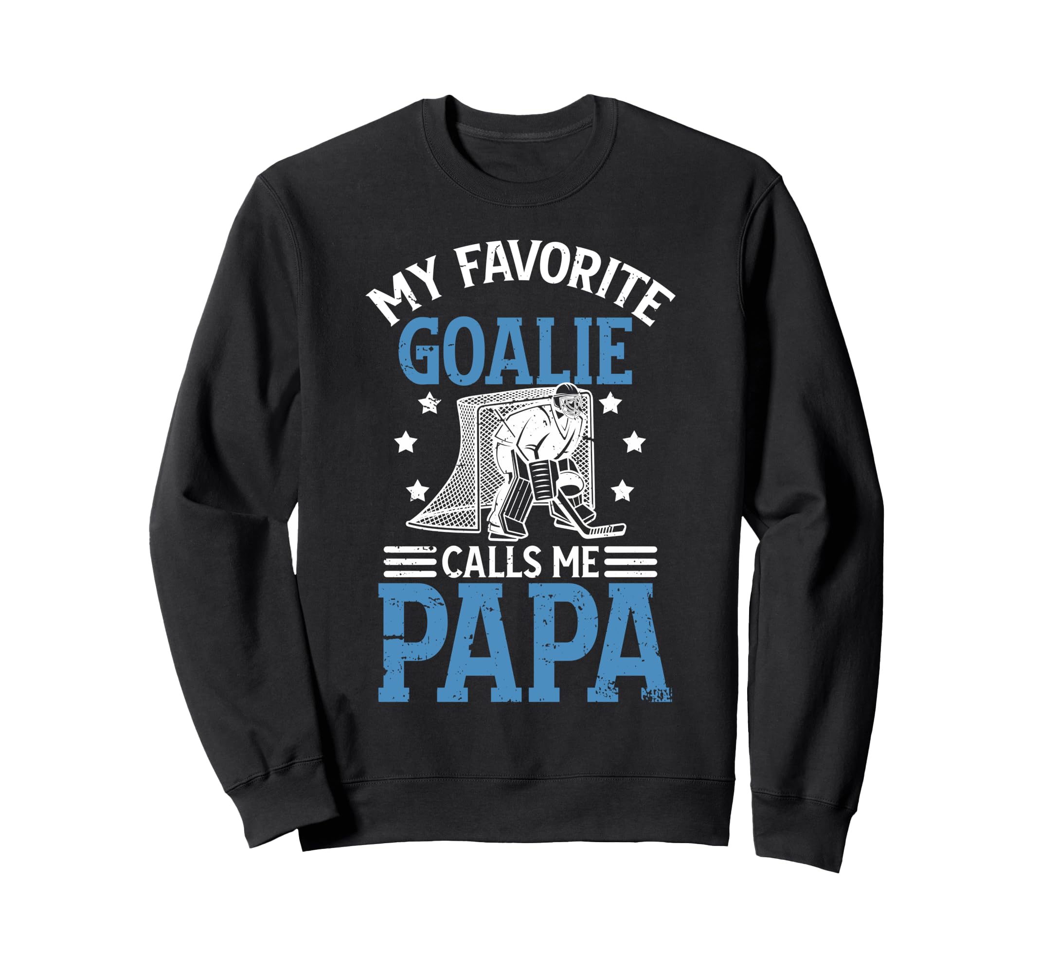 My Favorite Ice Hockey Goalie Papa Sweatshirt - Aesthetic Graphic Unisex