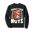 Protect Your Nuts Funny Squirrel Sweatshirt - Streetwear Style for Adults