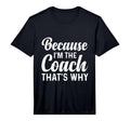 Mens Because Im Coach Thats Why Coaching T-Shirt - Graphic Print Unisex