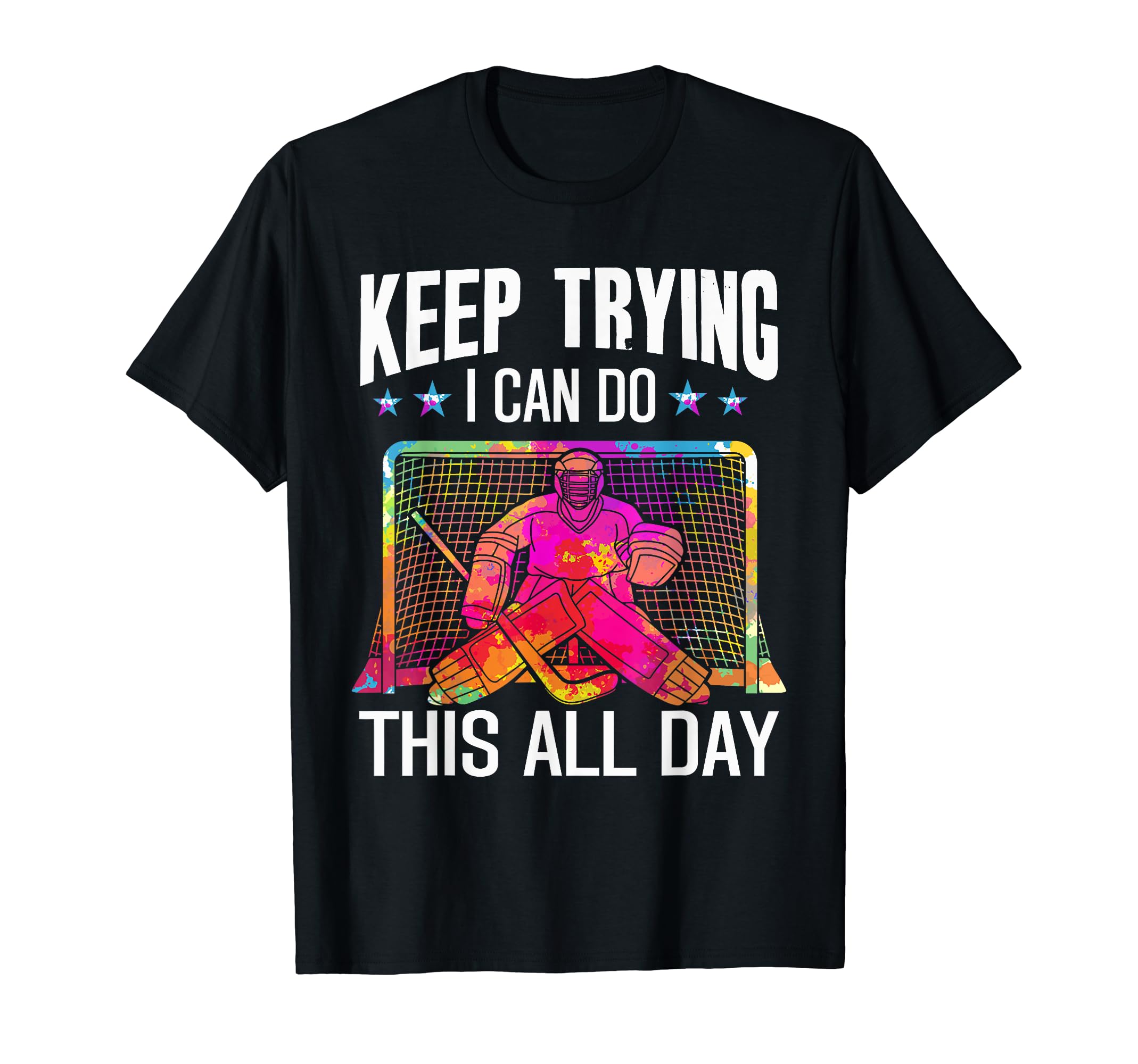 Field Hockey Keep Trying Goal T-Shirt - Fun Novelty Design Men Women