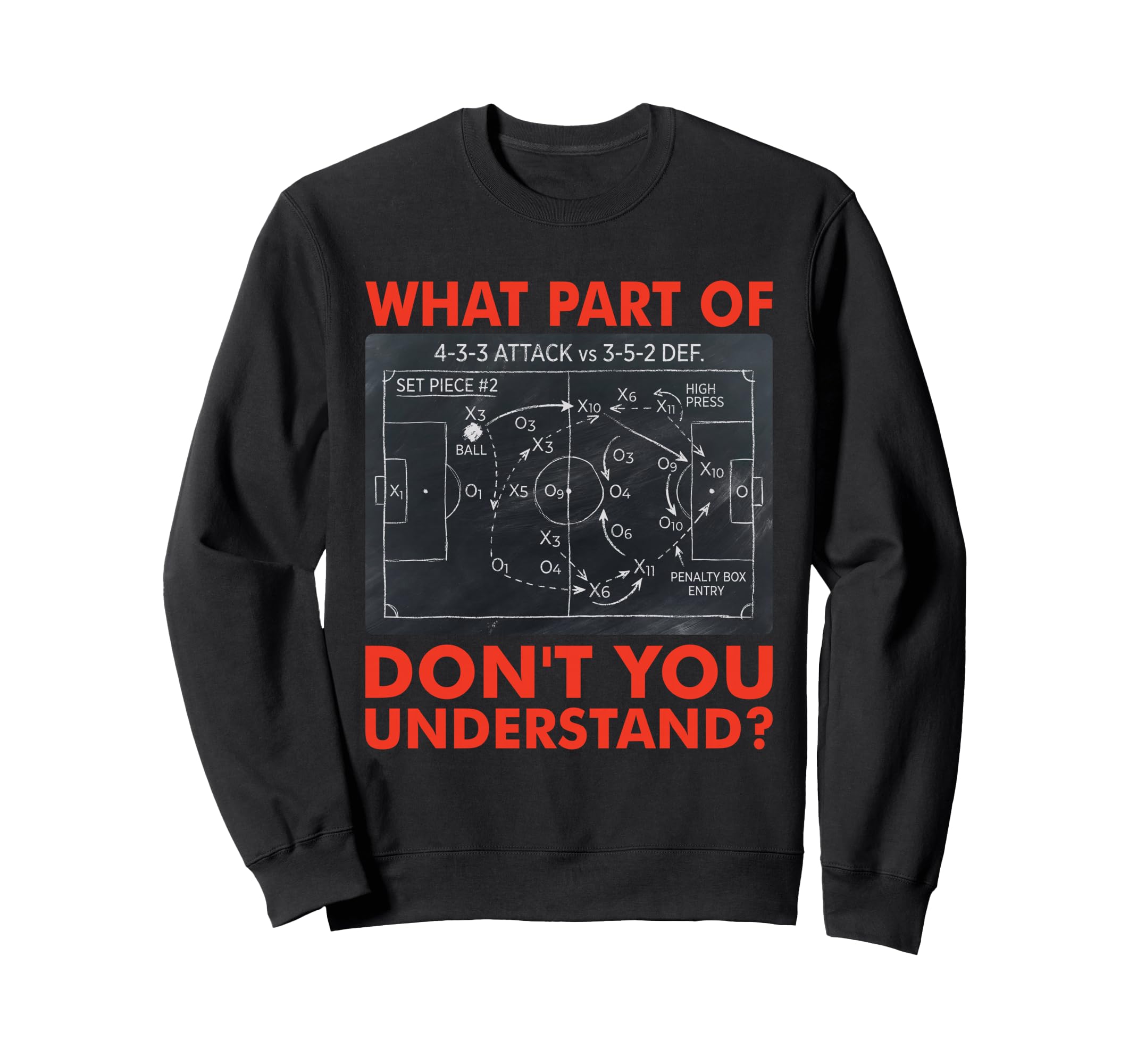 What Part Dont You Understand Funny Sweatshirt - Unique Graphic Men Women
