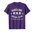 Sideline Social Club Weekends Are T-Shirt - Streetwear Style Men Women
