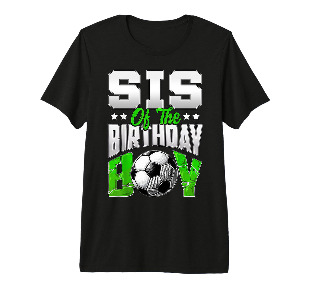 Sis Birthday Soccer Family Baller B T-Shirt - Aesthetic Graphic for Adults