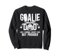 Hockey Goalie Dad Ice Hockey Sweatshirt - Fun Novelty Design for Adults