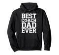 Best Coach Dad Ever Soccer Lovers Hoodie - Casual Everyday Wear Unisex