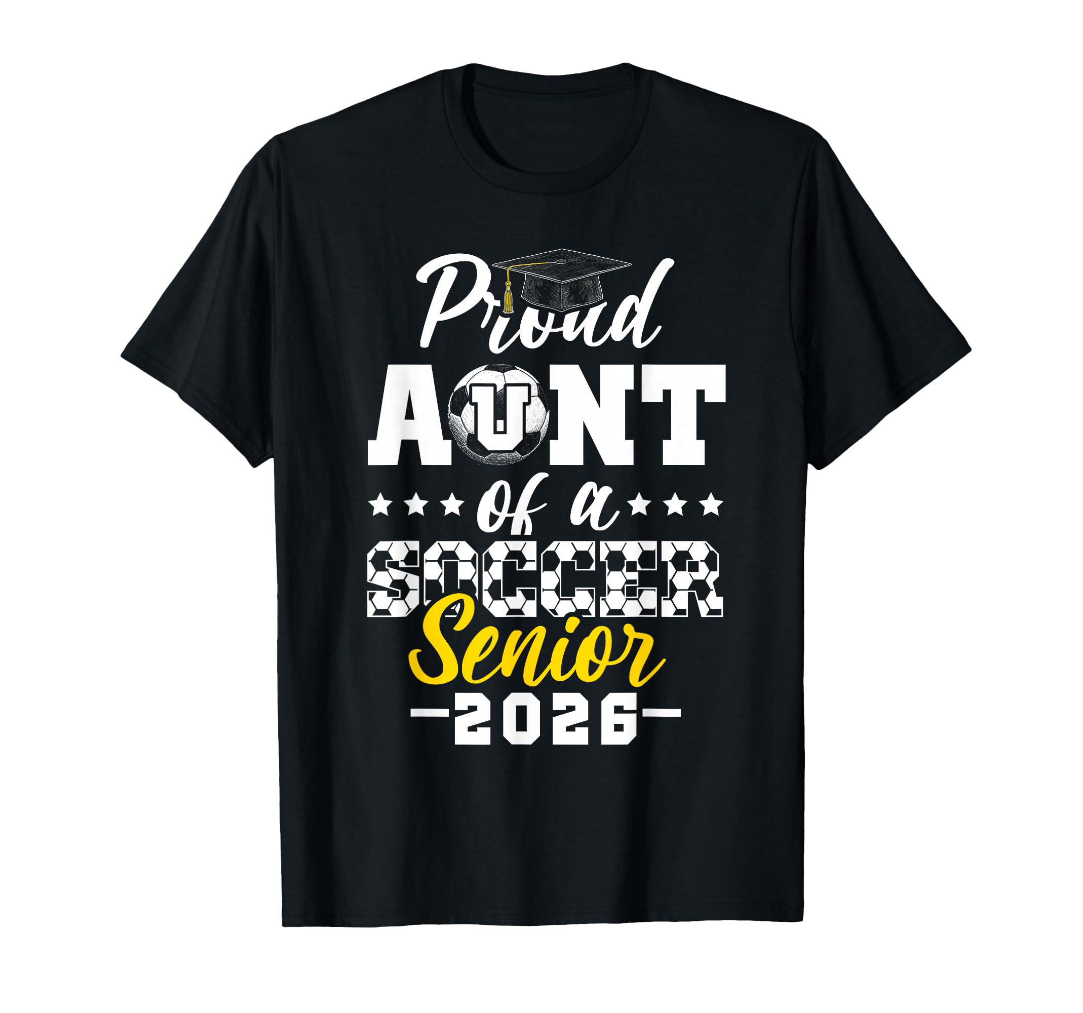 Proud Aunt Soccer Senior 2026 T-Shirt - Casual Everyday Wear for Adults