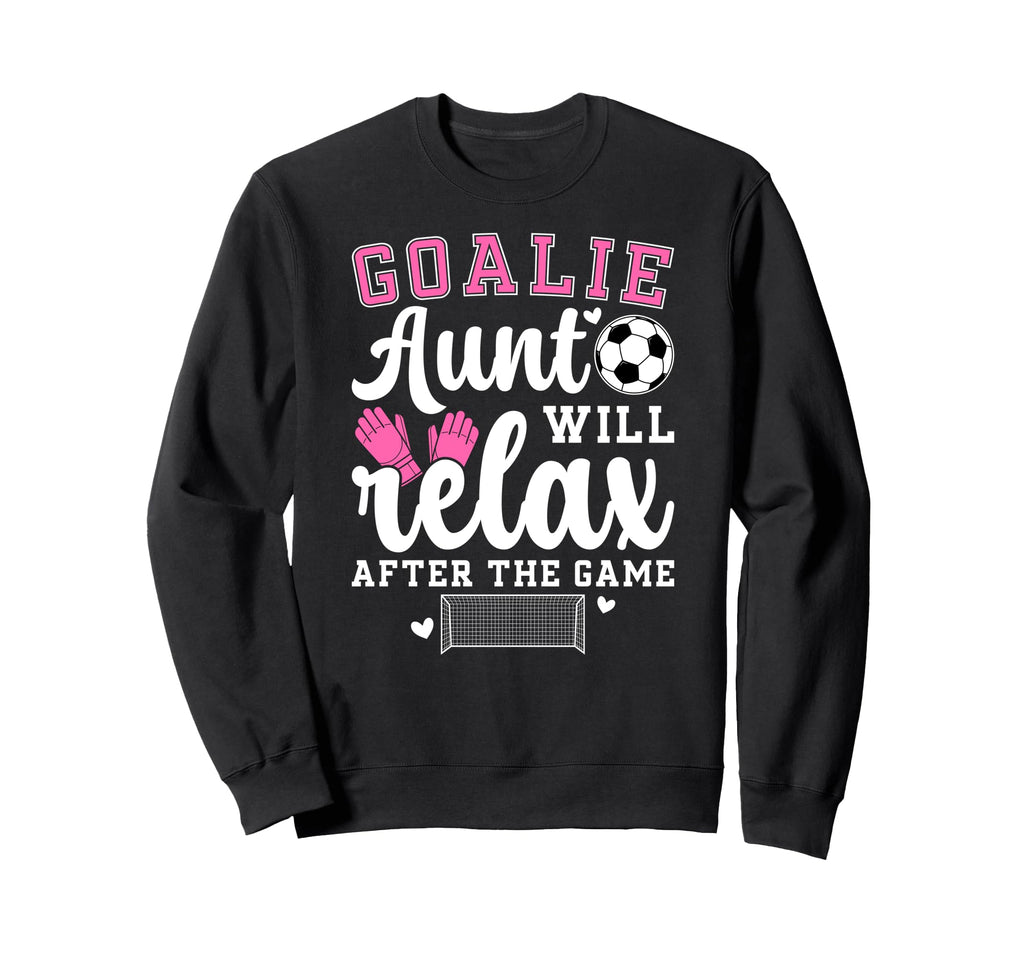 Funny Soccer Goalie Aunt Soccer Sweatshirt - Graphic Print Men Women
