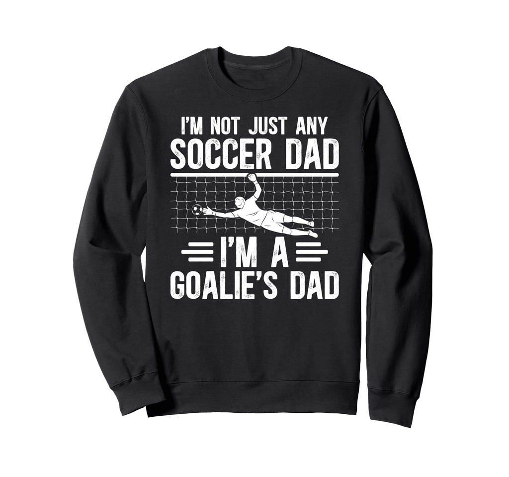 Im Soccer Goalie Dad Soccer Sweatshirt - Minimalist Print for Adults