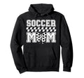 Soccer Mom Soccer Player Mama Hoodie - Casual Everyday Wear Unisex