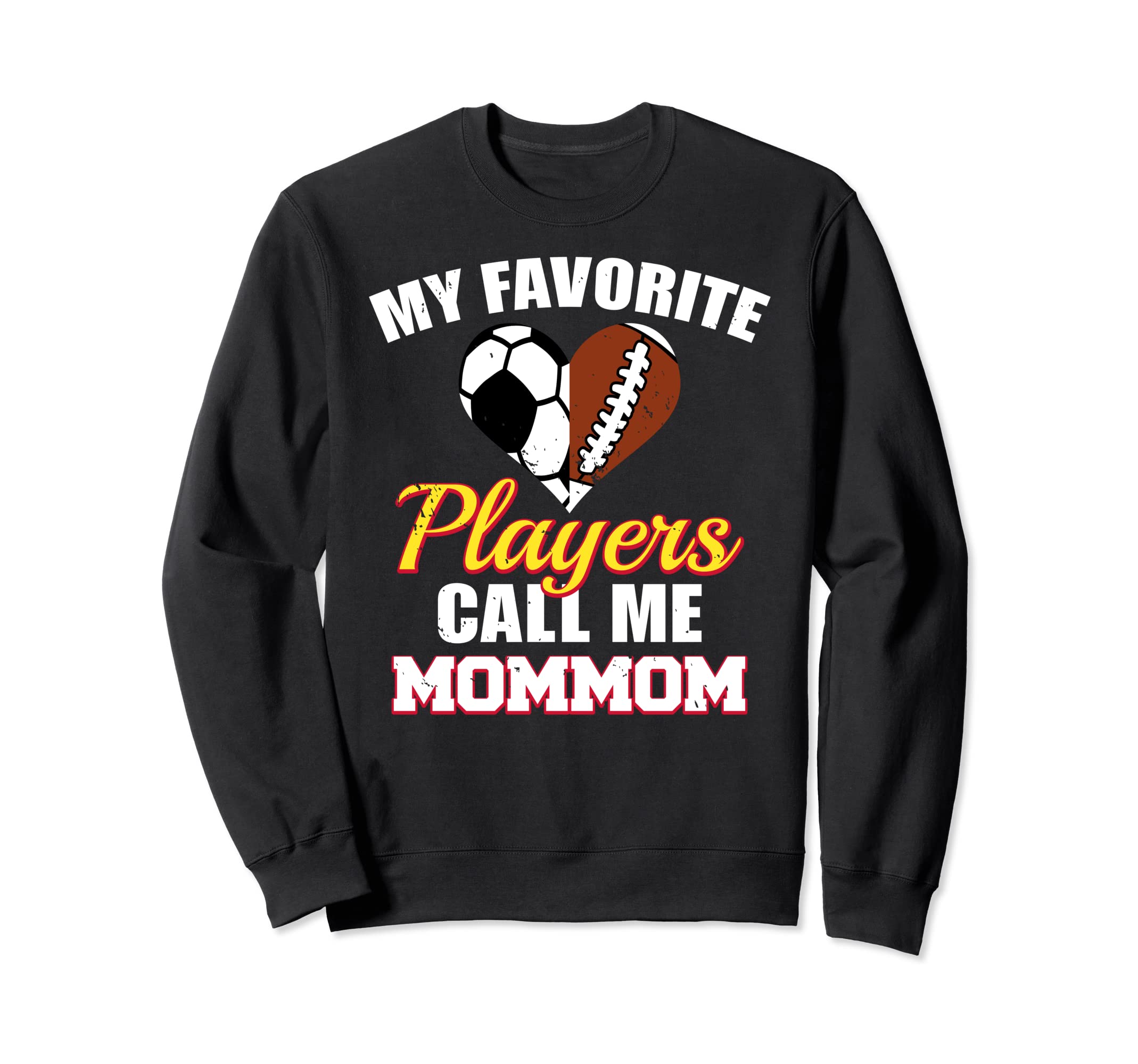 My Favorite Players Call Me Mommom Sweatshirt - Streetwear Style Unisex