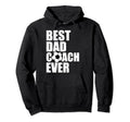 Best Dad Coach Ever Soccer Father Hoodie - Aesthetic Graphic for Adults