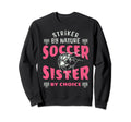Striker Nature Soccer Sister Funny Sweatshirt - Custom Art Print Unisex