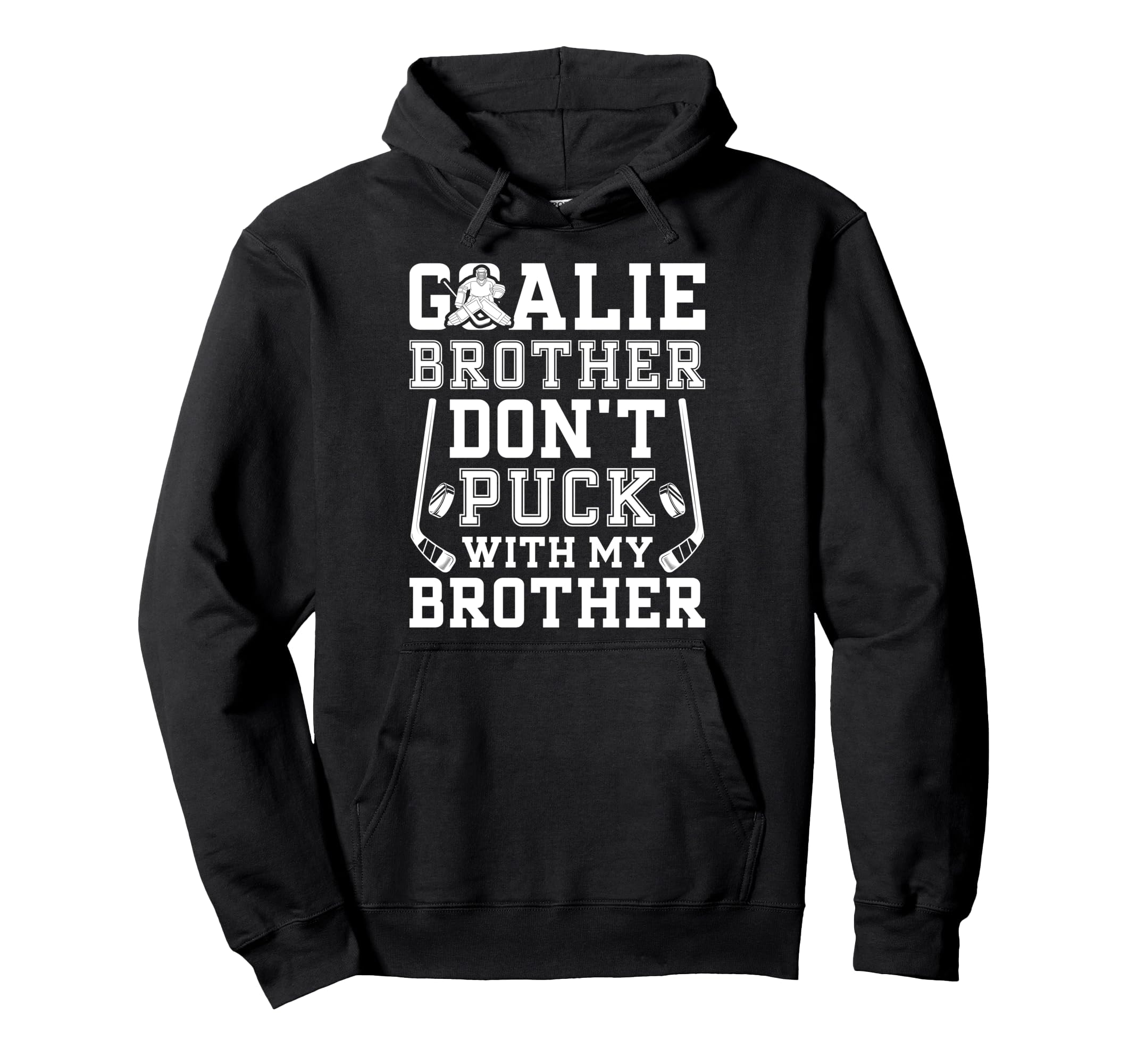 Hockey Goalie Brother Funny Ice Hockey Hoodie - Streetwear Style Unisex