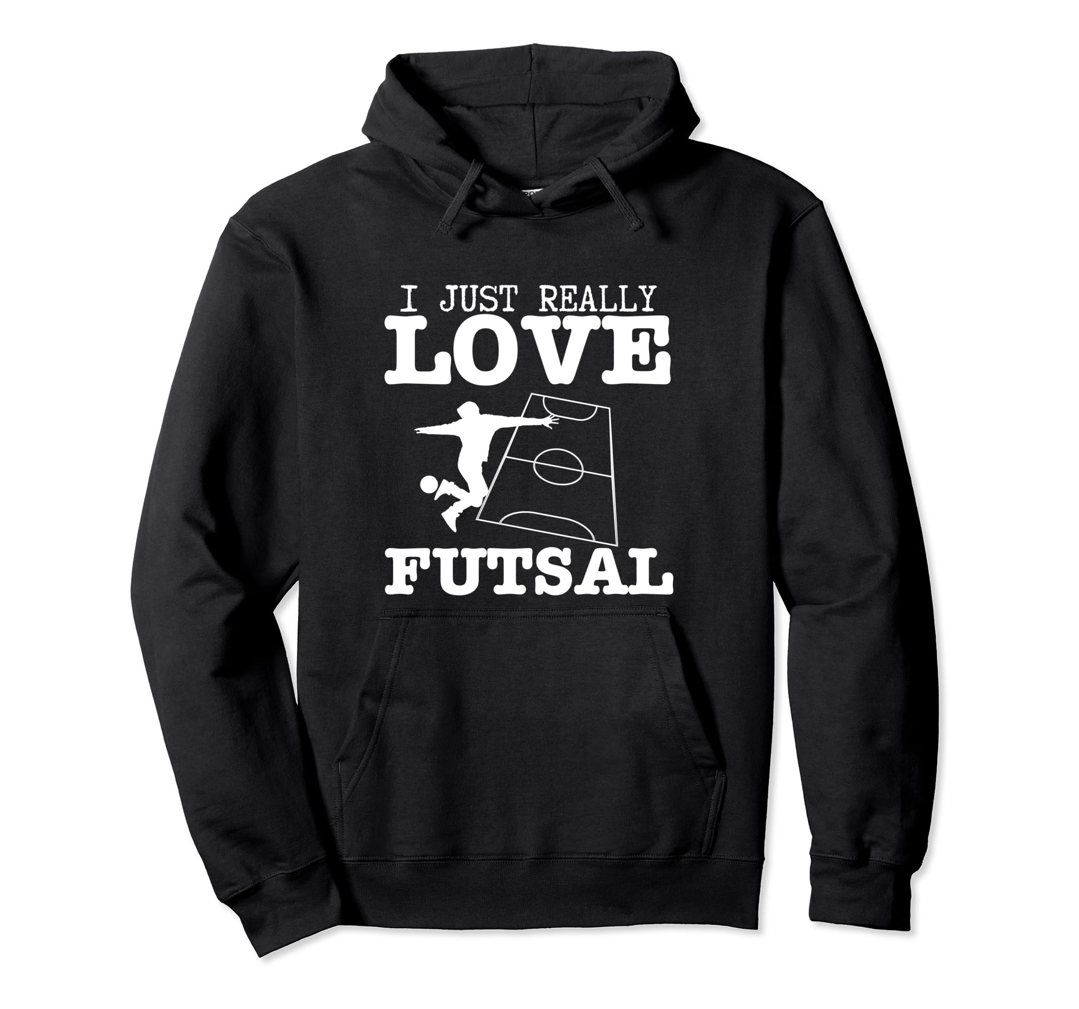 Futsal Player I Just Really Love Futsal Hoodie - Aesthetic Graphic Unisex