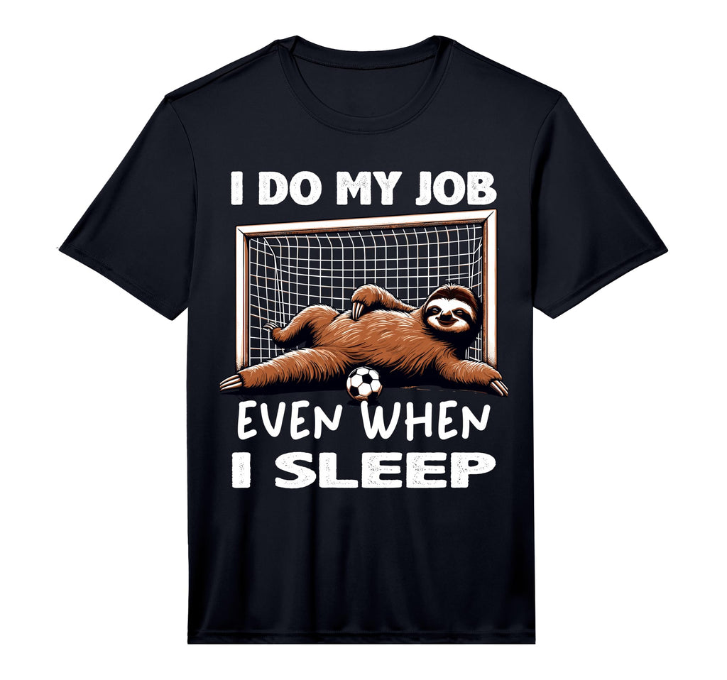 I Do My Job Even When I Sleep Funny Sloth T-Shirt - Novelty Apparel Unisex