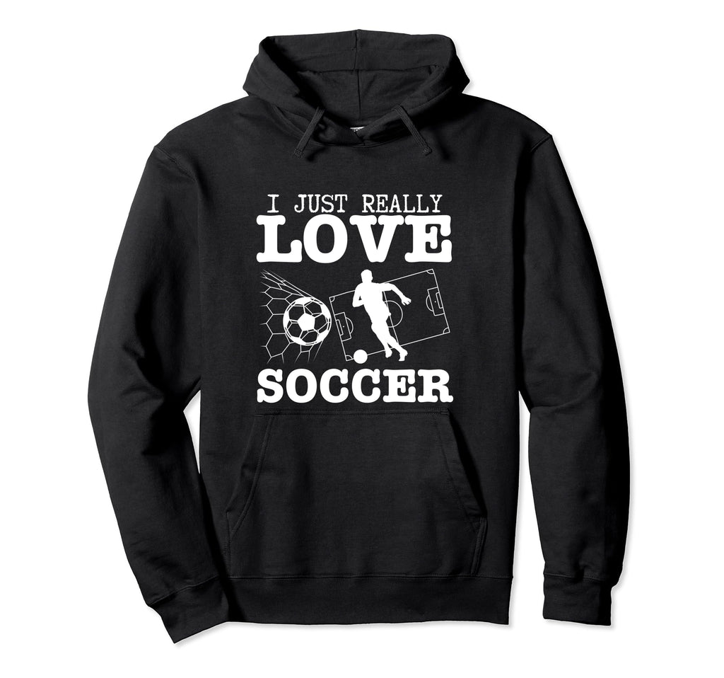 Soccer Player I Just Really Love Soccer Hoodie - Streetwear Style Unisex