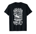 Im Soccer Goalie Pop Pop Soccer T-Shirt - Novelty Apparel Men Women