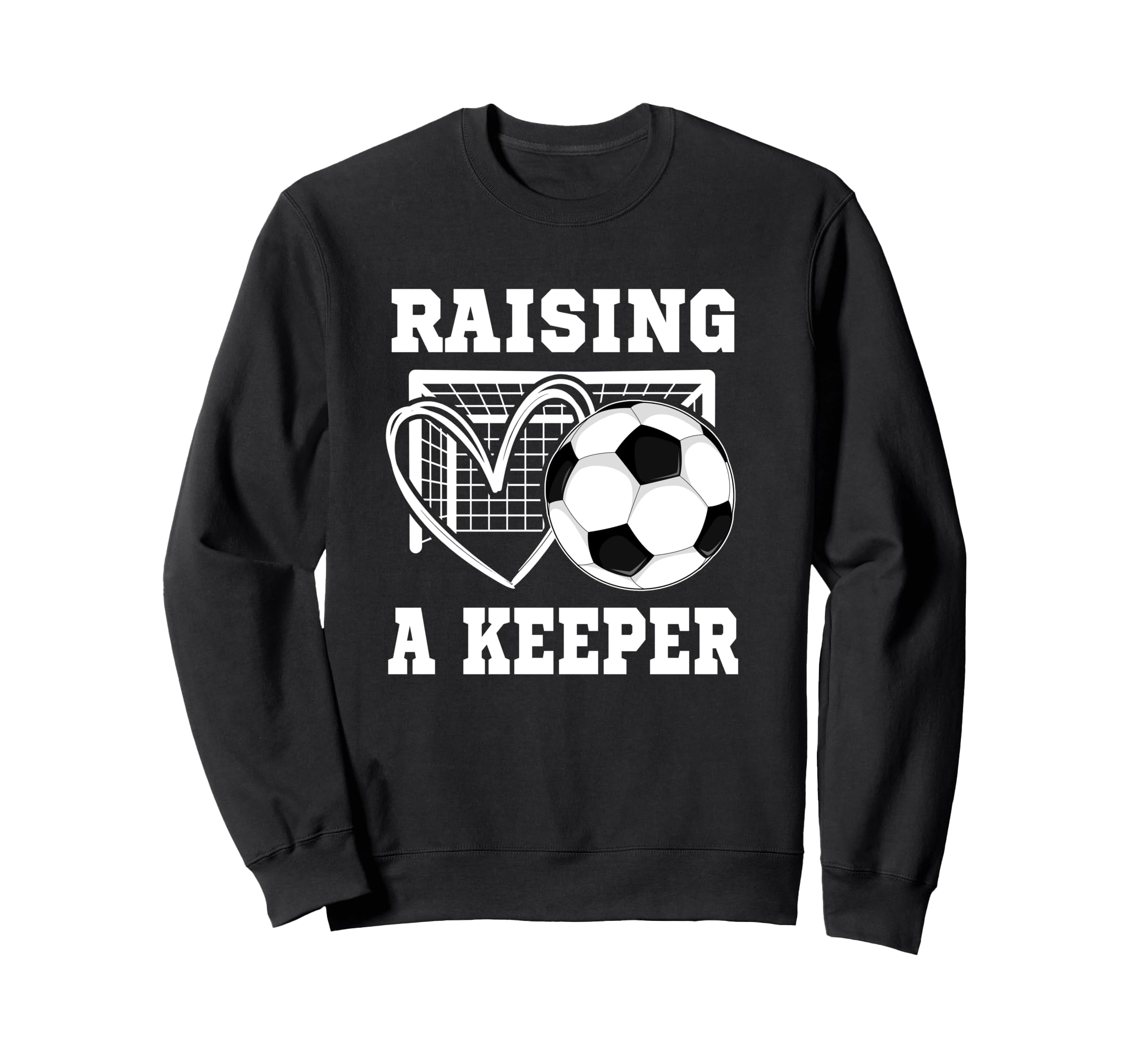 Raising Keeper Goalie Soccer Sweatshirt - Streetwear Style for Adults