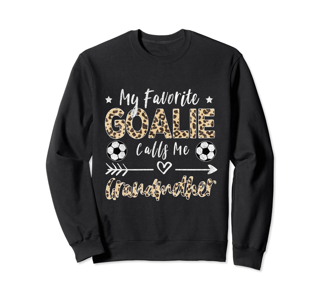 My Favorite Goalie Calls Me Sweatshirt - Unique Graphic Men Women