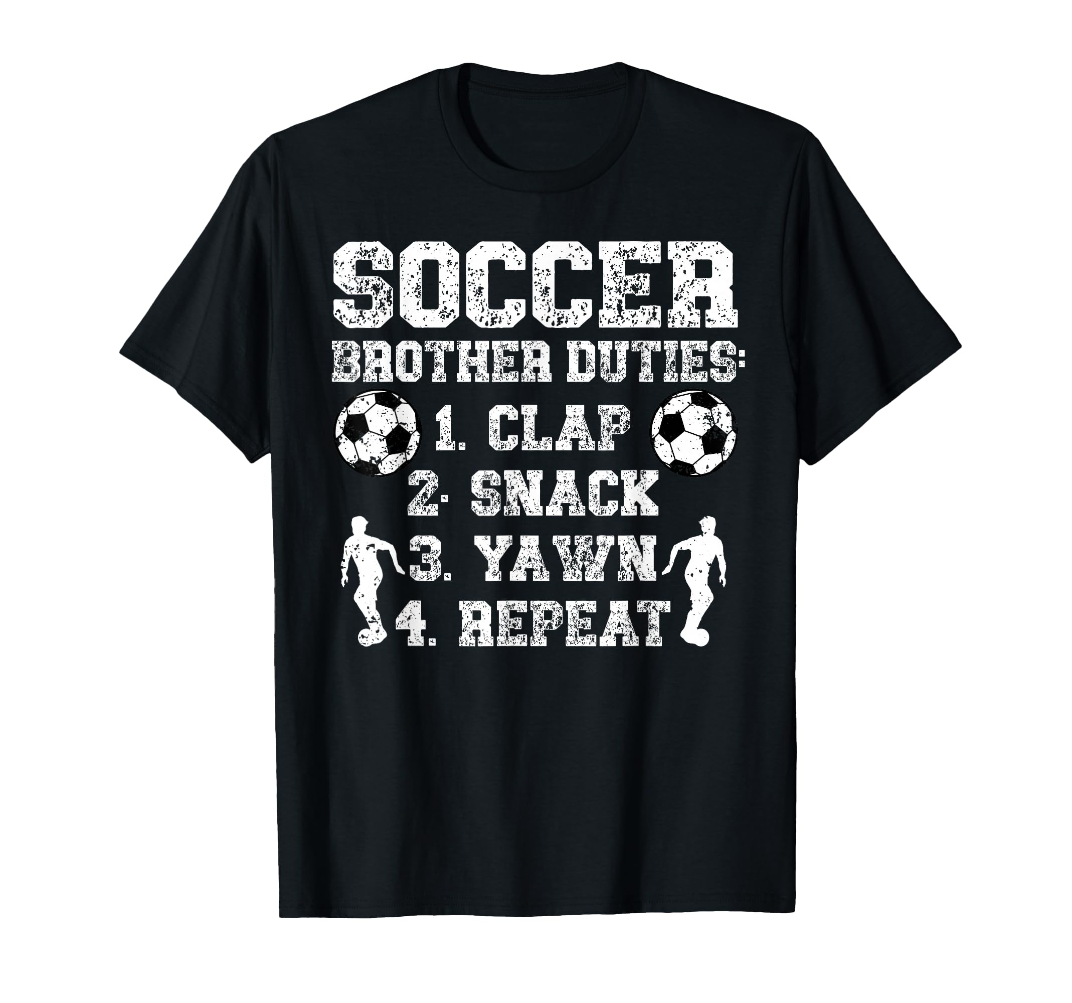 Soccer Brother Duties Brother Soccer T-Shirt - Casual Everyday Wear Unisex
