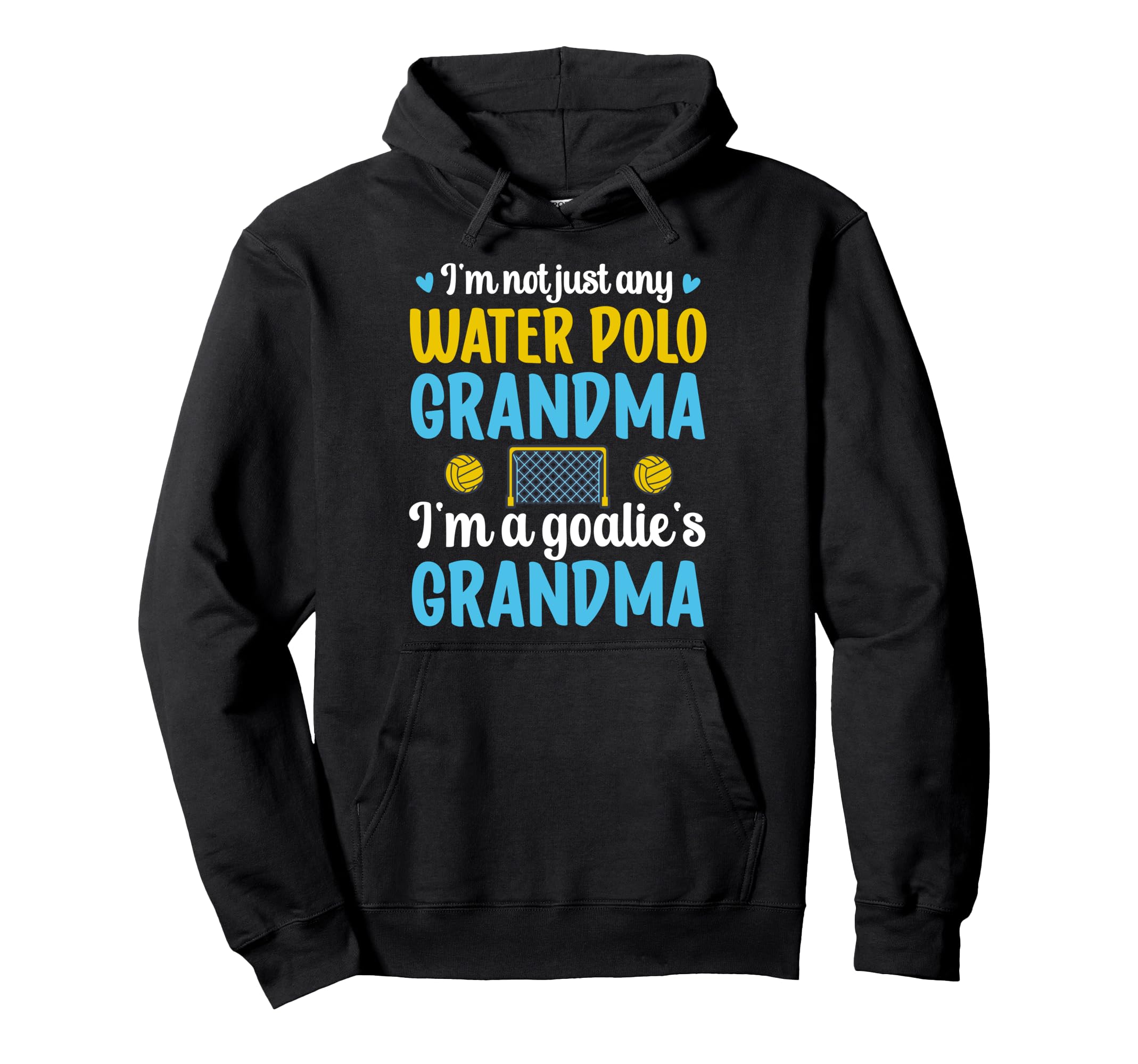 Im Water Polo Goalie Grandma Water Polo Hoodie - Novelty Apparel Men Women