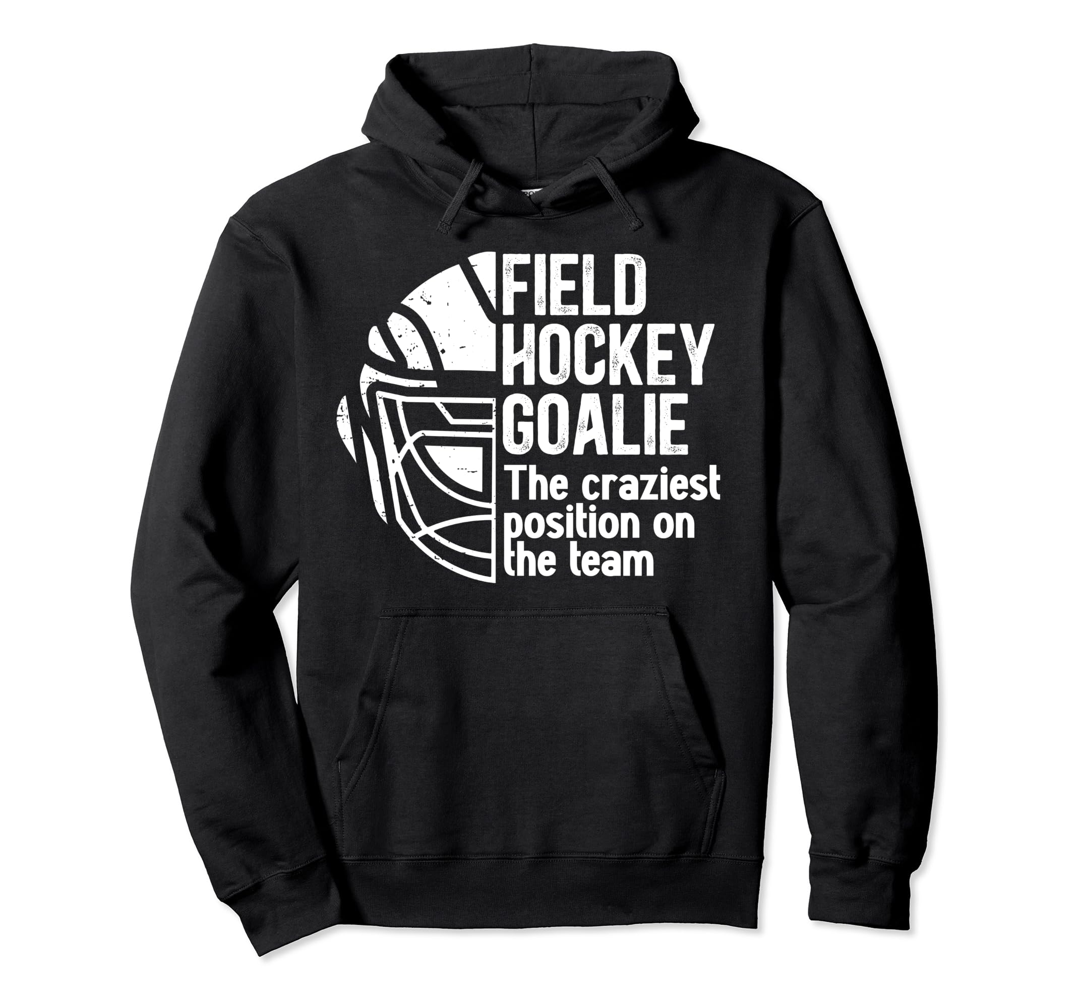 Funny Field Hockey Goalie Field Hockey Hoodie - Novelty Apparel for Adults
