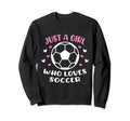 Just Who Loves Soccer Funny Sayings Sweatshirt - Graphic Print for Adults