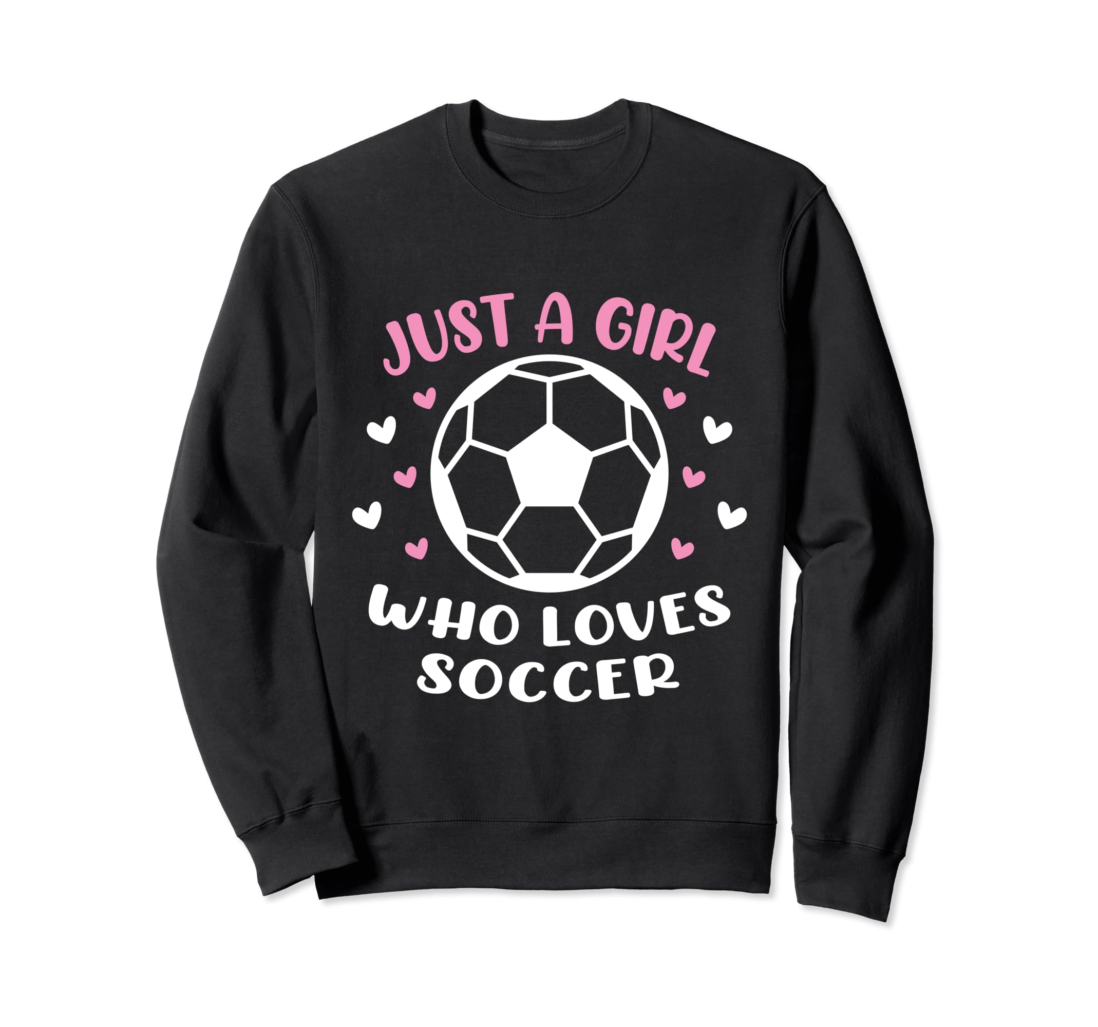 Just Who Loves Soccer Funny Sayings Sweatshirt - Graphic Print for Adults