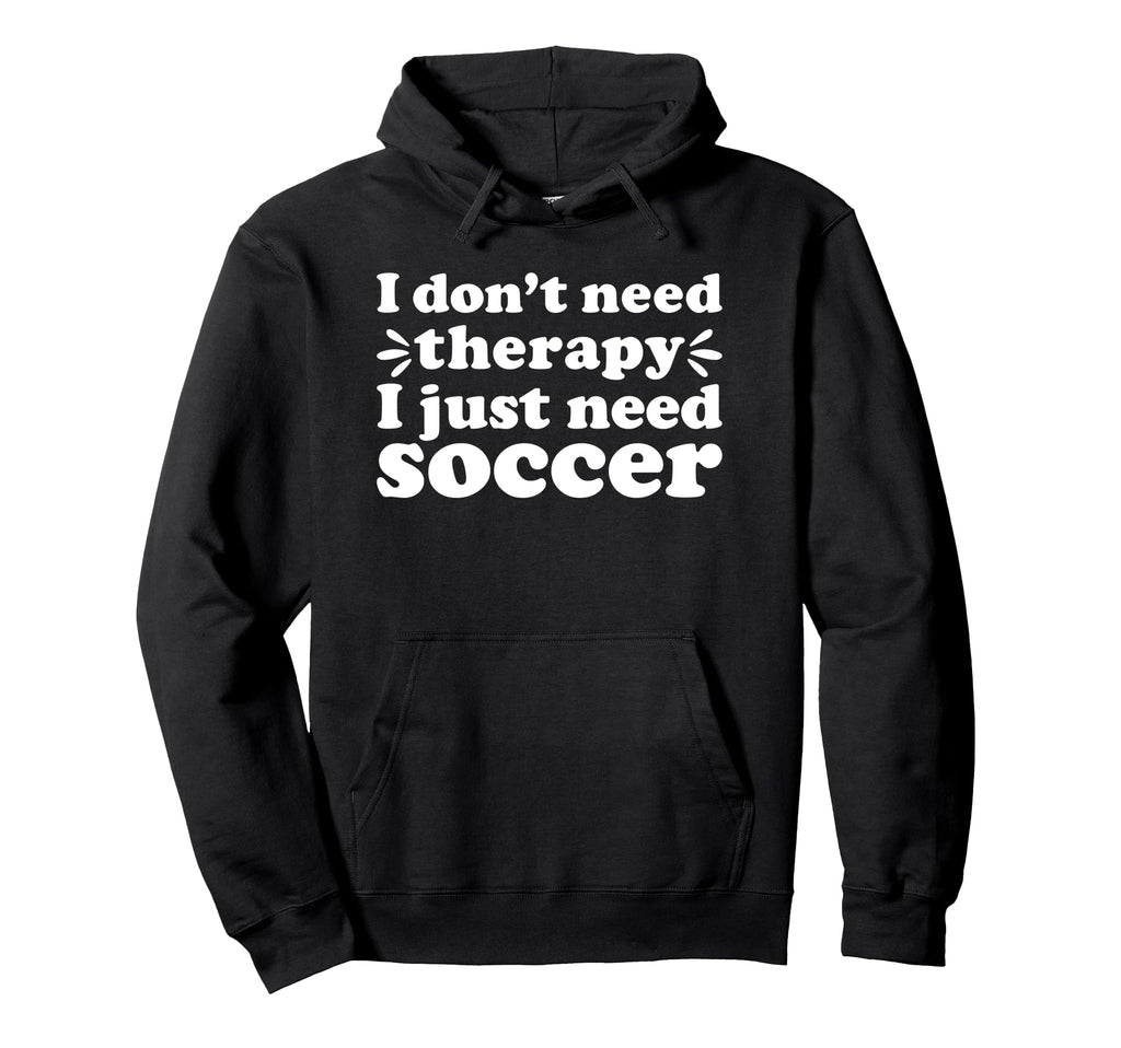 Soccer I Love Soccer Funny Soccer Hoodie - Streetwear Style for Adults