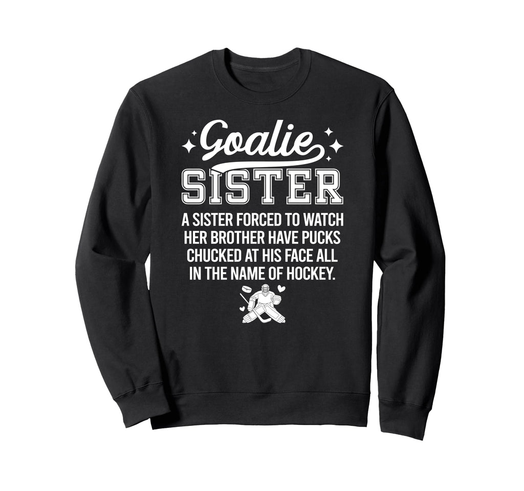 Hockey Goalie Sister Definition Sweatshirt - Trendy Graphic for Adults