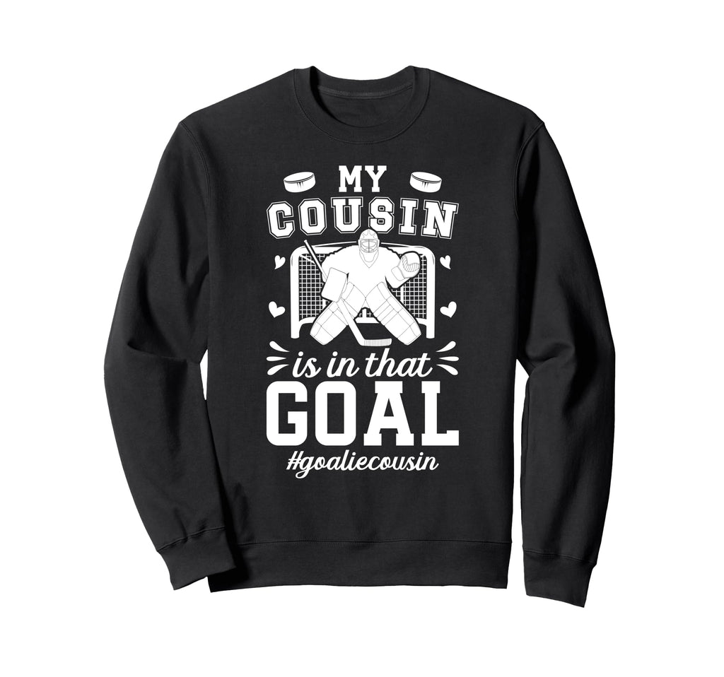 Proud Ice Hockey Goalie Cousin Hockey Sweatshirt - Graphic Print Men Women